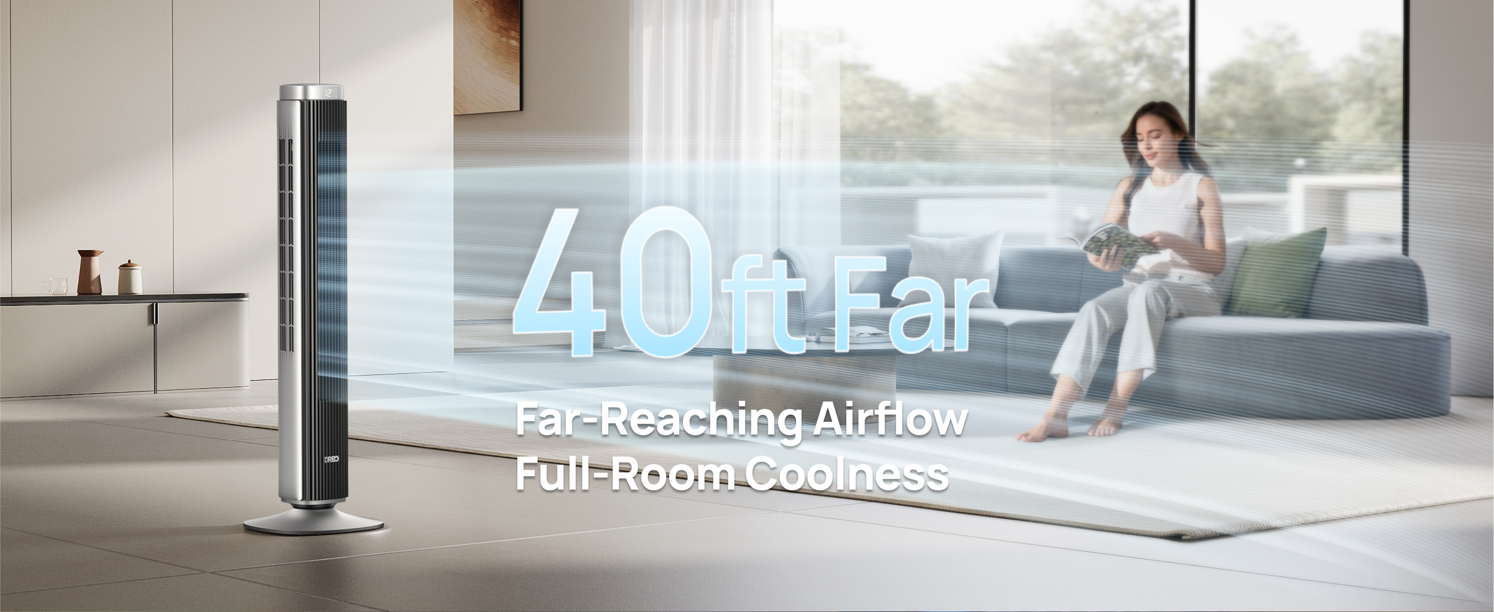 Far-Reaching Airflow
Full-Room Coolness