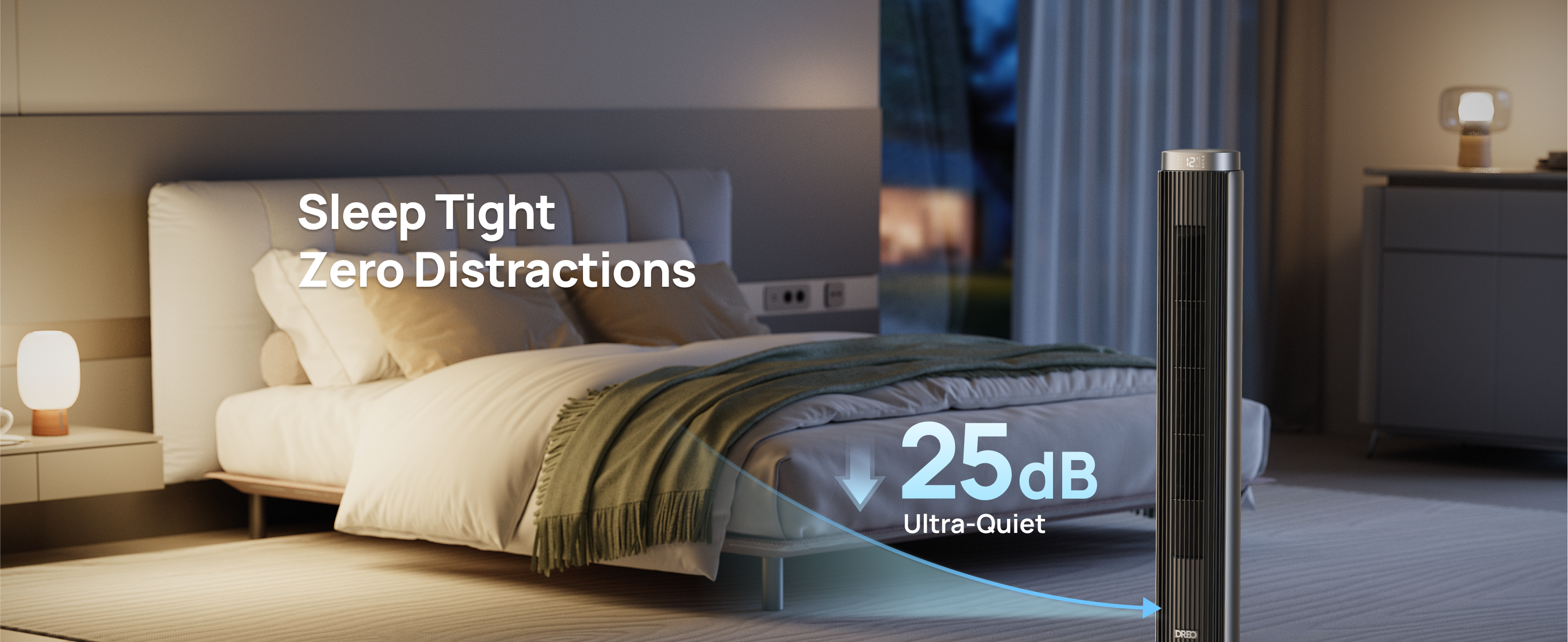 Sleep Tight
Zero Distractions