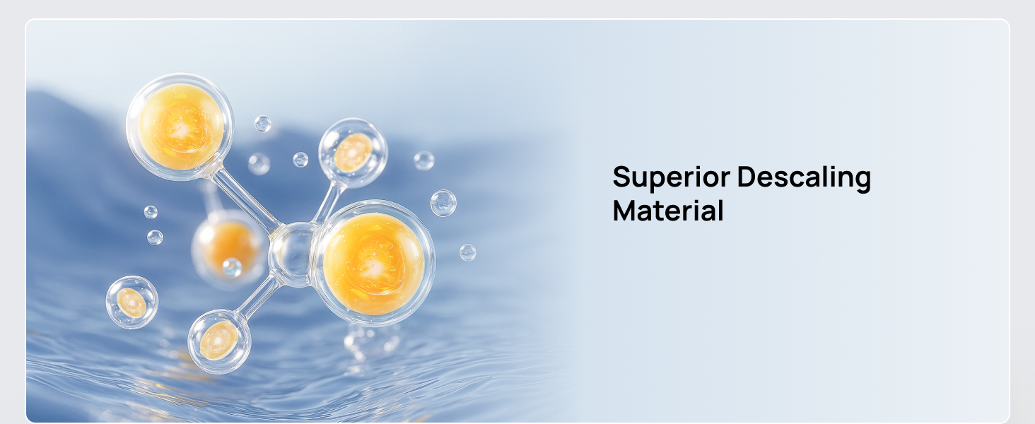 Superior Descaling
Material