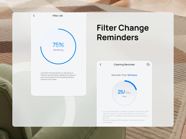 Filter Change
Reminders