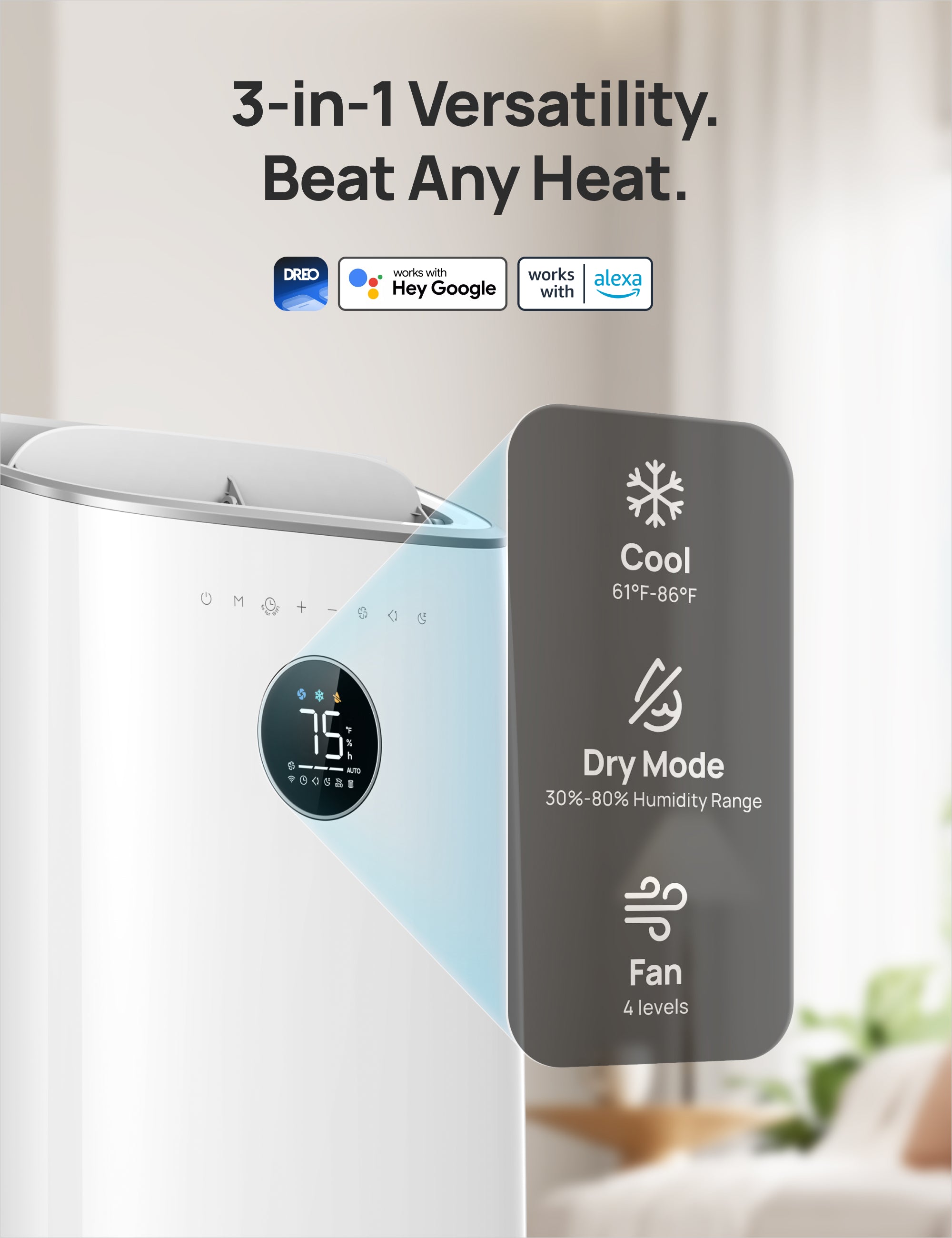 3-in-1 Versatility.
Beat Any Heat.